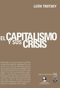 El capitalismo y sus crisis TROTSKY, LEON - IPS