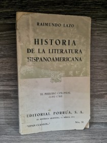 Historia de la literatura hispanoamericana. Periodo colonial 1492-1780. LAZO, RAIMUNDO - Porrua
