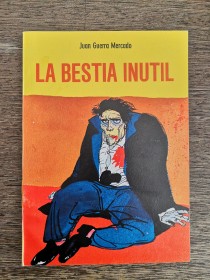 La bestia inutil GUERRA MERCADO, JUAN - Isla