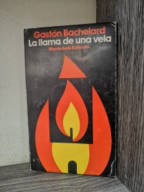La llama de una vela BACHELARD, GASTÓN - Monte Ávila Editores