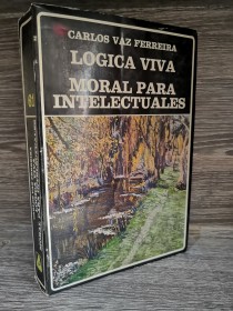 Lógica viva - Moral para intelectuales VAZ FERREIRA, CARLOS - Ayacucho