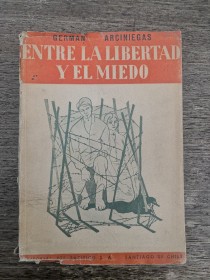 Entre la libertad y el miedo ARCINIEGAS, GERMÁN - Del Pacífico