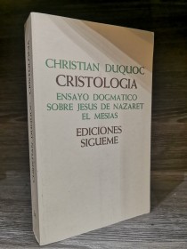 Cristología. Ensayo dogmático sobre Jesús DUQUOC, CHRISTIAN - Sígueme