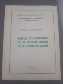 Papeles de Cochabamba en el archivo general de Argentina - Arze Quiroga, Eduardo - La Paz, 1975