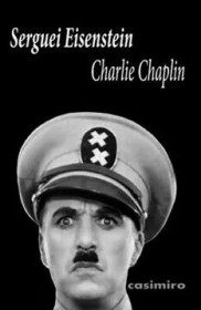 Charlie Chaplin EISENSTEIN, SERGEI – Casimiro