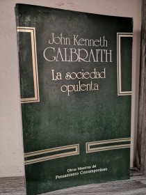 La sociedad opulenta GALBRAITH, JOHN KENNETH - Planeta