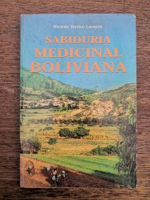 Sabiduría medicinal boliviana TORRICO LAVAYÉN, RICARDO - La Editorial Modelo