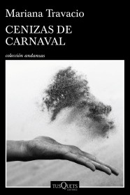 Cenizas de carnaval TRAVACIO, MARIANA – Tusquets