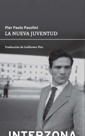 La nueva juventud PASOLINI, PIER PAOLO - Interzona