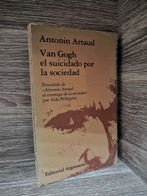 Van Gogh el suicidado por la sociedad ARTAUD, ANTONIN - Argonauta
