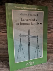 La verdad y las formas jurídicas FOUCAULT, MICHEL - Gedisa