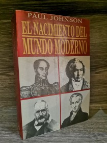 El nacimiento del mundo moderno JOHNSON, PAUL - Vergara