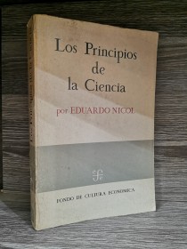 Los principios de la ciencia NICOL, EDUARDO - Fondo de Cultura Económica