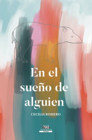 En el sueño de alguien ROMERO, CECILIA – Nuevo Milenio