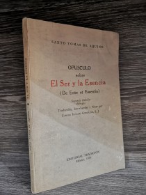 El ser y la esencia (Edición bilingüe) SANTO TOMÁS DE AQUINO - Tradición