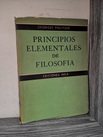 Principios elementales de filosofía POLITZER, GEORGES - Inca