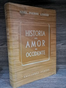 Historia del amor en Occidente LENOIR, NOEL PIERRE - Peuser
