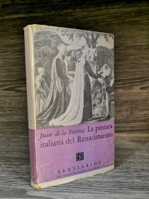 La pintura italiana del Renacimiento ENCINA, JUAN DE LA - Fondo de Cultura Económica