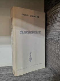 Clochemerle CHEVALLIER, GABRIEL - Ediciones G.P.