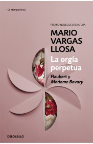 La orgía perpetua VARGAS LLOSA, MARIO - Debolsillo