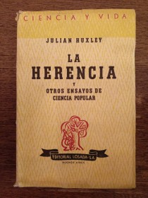 La herencia y otros ensayos de ciencia popular - HUXLEY, JULIAN - Losada