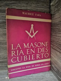 La masonería en descubierto FARA, MAURICE - La hoja de roble