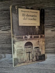 El denario del sueño YOURCENAR, MARGUERITE - Alfaguara