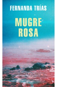 Mugre rosa TRÍAS, FERNANDA - Random House