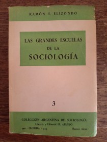 Las grandes escuelas de la sociología - ELIZONDO, RAMON - El Ateneo