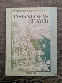 Instantáneas de ayer ARZE QUIROGA, GABRIEL - Cochabamba (1984)