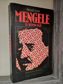 Mengele. El último nazi ASTOR, GERALD - Vergara