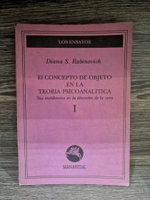 El concepto de objeto en la teoría psicoanalítica  RABINOVICH, DIANA - Manantial