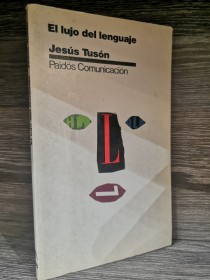 El lujo del lenguaje TUSÓN, JESÚS - Paidos