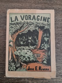 La vorágine RIVERA, JOSÉ EUSTASIO – La Anunciadora