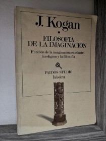 Filosofía de la imaginación KOGAN, J. - Paidós