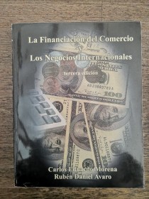 La financiación del comercio y los negocios internacionales MORENA, CARLOS - PSyC