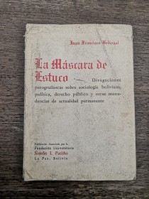 La Máscara de Estuco BEDREGAL, JUAN FRANCISCO - Fund. Simón I. Patiño