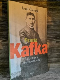 Kafka. Ficciones y mistificaciones CERMAK, JOSEF - Emecé