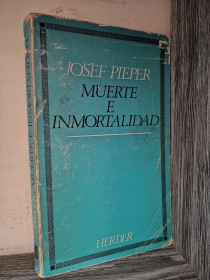 Muerte e inmortalidad PIEPER, JOSEF - Herder