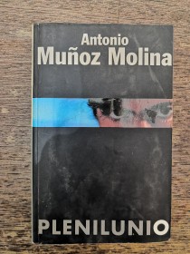 Plenilunio MUÑOZ MOLINA, ANTONIO - Punto de Lectura