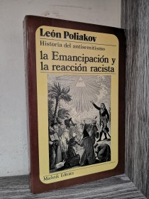 La emancipación y la reacción racista POLIAKOV, LEÓN - Muchnik