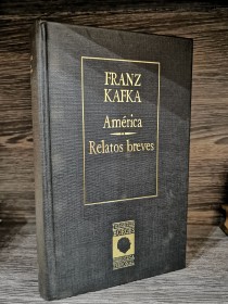 América - Relatos breves KAFKA, FRANZ - Biblioteca Borges