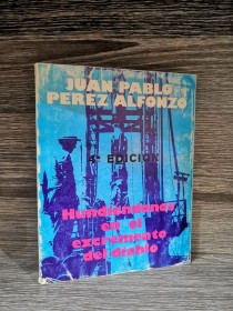 Hundiéndonos en el excremento del diablo PÉREZ ALFONZO, JUAN PABLO - Lisbona