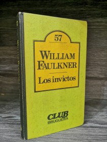 Los invictos FAULKNER, WILLIAM - Bruguera
