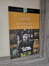 Reflexiones sobre la cuestión judía SARTRE, JEAN PAUL - Debolsillo