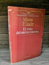 El mito del eterno retorno ELIADE, MIRCEA - Planeta Agostini