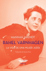 Rahel Varnhagen ARENDT, HANNAH – El cuenco de plata