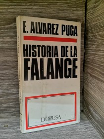 Historia de la falange ÁLVAREZ PUGA, E. - Dopesa