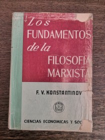 Los fundamentos de la filosofía marxista KONSTANTINOV, F. - Grijalbo