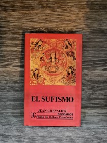 El sufismo CHEVALIER, JEAN - Fondo de Cultura Económica
